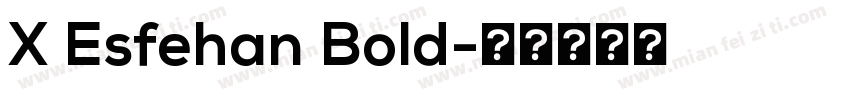 X Esfehan Bold字体转换